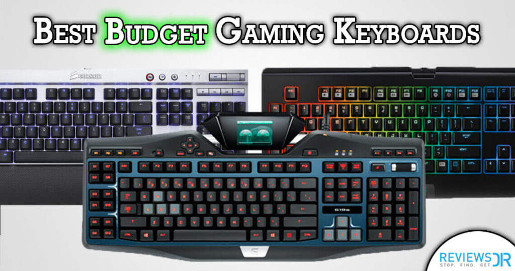 5 Best Budget Gaming Keyboards To Buy In 2018