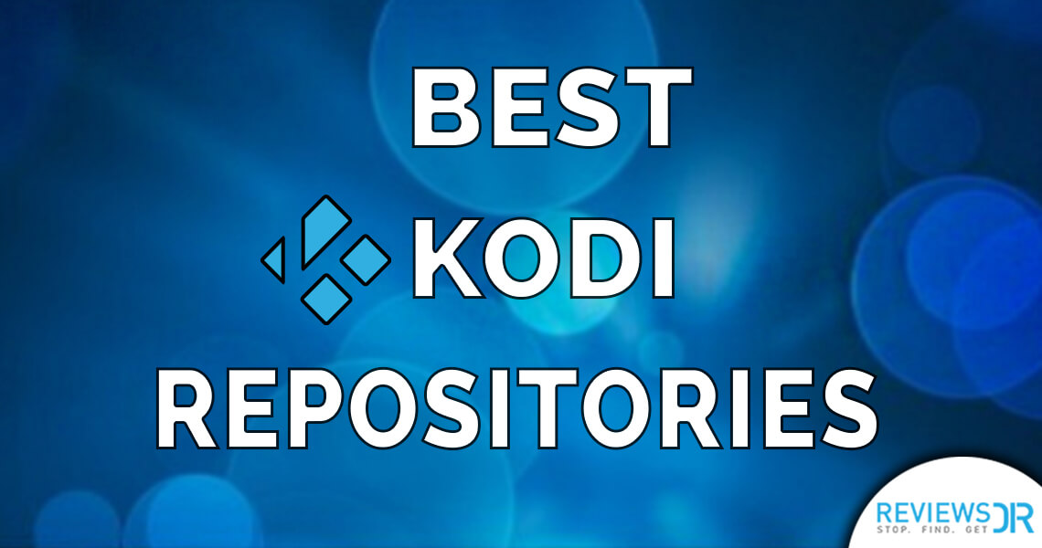 10 Best Kodi Repositories You Got To Have In 2018