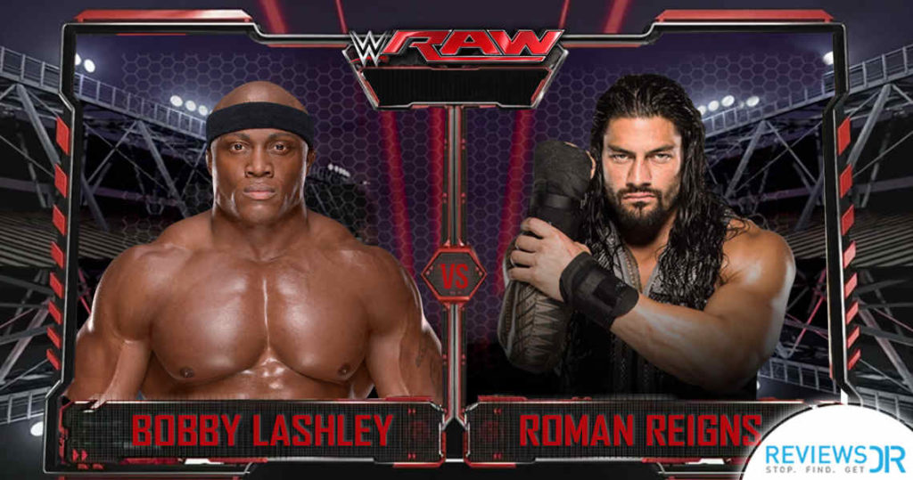 Watch WWE RAW Bobby Lashley vs. Roman Reigns Live Online