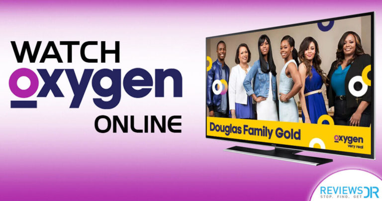 How To Watch Oxygen TV Shows Live Stream abroad | ReviewsDir.com