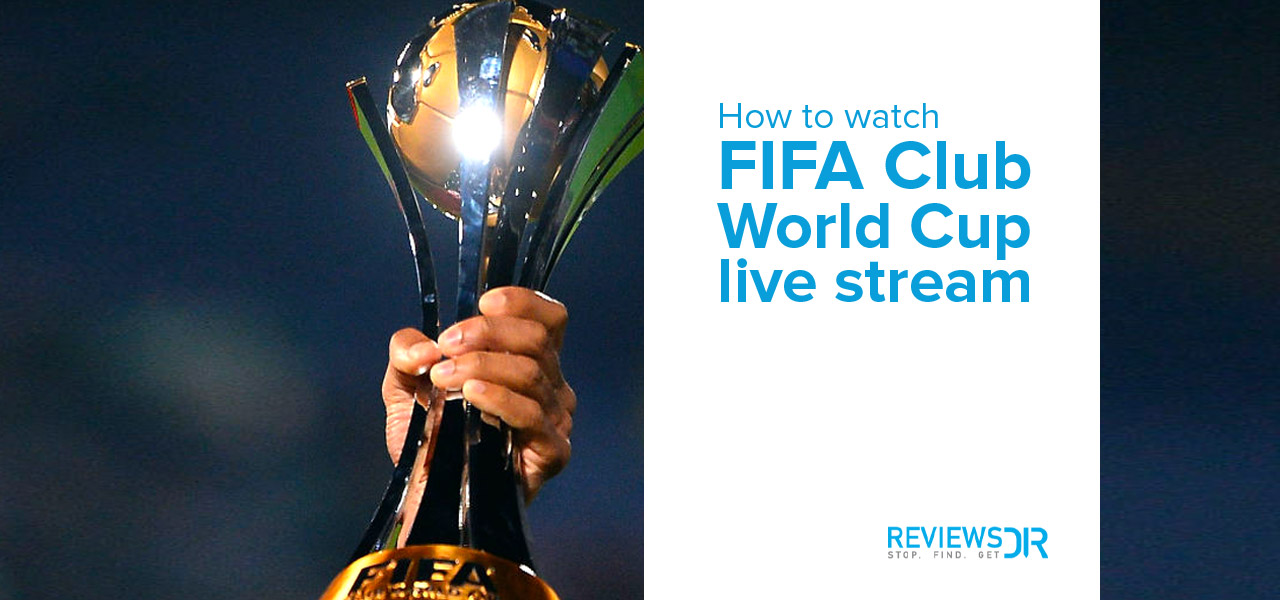 How to Watch FIFA Club World Cup Live Stream in 2022